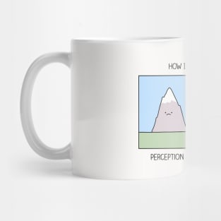 Perception vs reality Mug